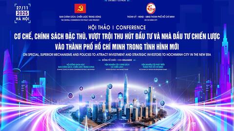 Ban Chính sách, chiến lược Trung ương và Thành ủy–HĐND-UBND TPHCM đồng chỉ đạo tổ chức Hội thảo “Cơ chế, chính sách đặc thù, vượt trội thu hút đầu tư và nhà đầu tư chiến lược vào Thành phố Hồ Chí Minh trong tình hình mới” ngày 27/11/2025 tại Hà Nội